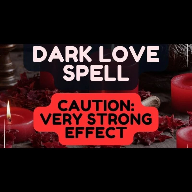 Strong Relationship Dark Magic Spell
