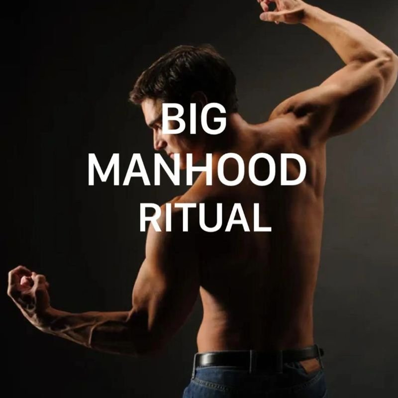 Big Manhood Ritual